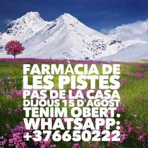 Farmàcia de les Pistes. Dijous 15 d'Agost. Tenim obert! Farmàcia de les Pistes. Jeudi 15 août. Ouvert! Farmacia de las Pistas. Jueves 15 de Agosto. Tenemos abierto.