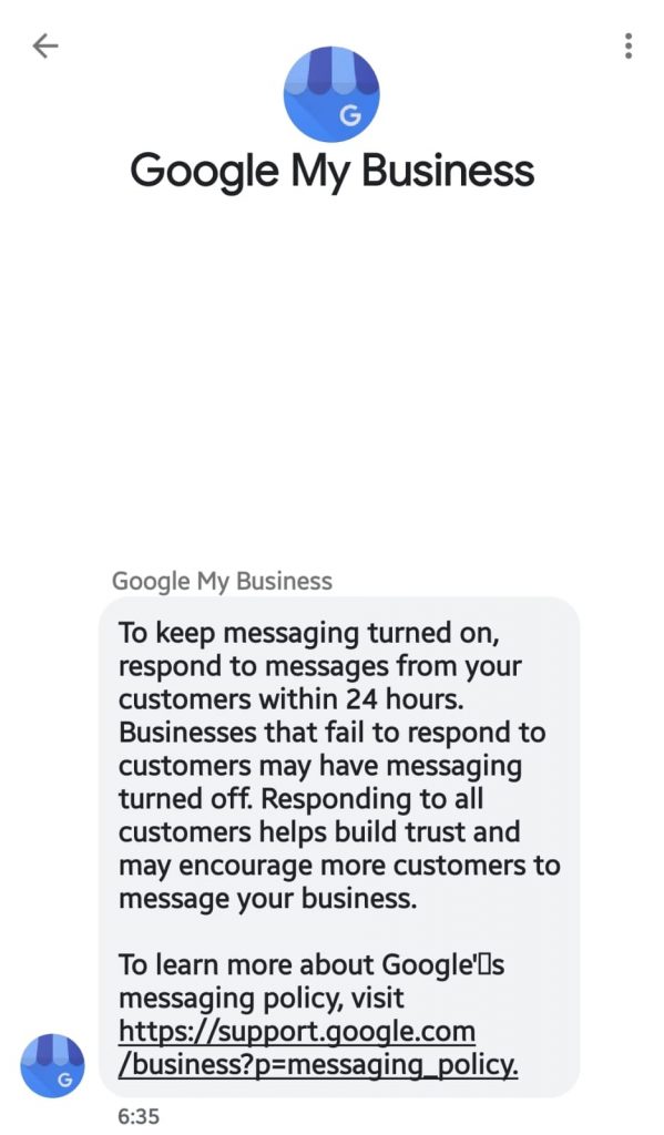 Mensajes en la aplicación Google My Business al no responder en 24 horas Google puede bloquearnos y eliminar la posibilidad de que nos envíen mensajes, esa cuenta tendrá menor valoración en el algoritmo de Google