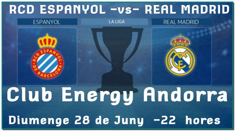 Diumenge partit RCD ESPANYOL -vs.- REAL MADRID a les 10 de la NIT. Reserva ara la teva taula i podràs veure el teu equip en pantalla gegant, t'esperem. CLUB ENERGY ANDORRA.
