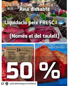Avui dissabte 30 de Gener - 50% - Peixateries Gourmet Liquidació peix FRESC! (Només el del taulell) 50% Descompte