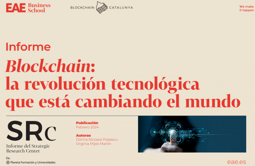 INFORME Blockchain LA REVOLUCIÓN TECNOLÓGICA QUE ESTÁ CAMBIANDO EL MUNDO. Dorina Nicoara-Popescu Directora del Master in Finance and Fintech en EAE Business School Barcelona. Doctora en Economía y Empresa por la Universidad Rovira i Virgili (2015), acreditada por ANECA (2019). Posee 10 años de experiencia en el campo educativo, habiendo impartido docencia en programas de grado y máster en diferentes universidades. Sus intereses de investigación son: cómo la transformación e implementación digital en las organizaciones impacta en los resultados financieros. Virginia Mijes MartinVirginia Mijes es una veterana de más de 25 años en el sector tecnológico con amplia experiencia internacional. Líder en la industria blockchain y crypto, es una firme creyente en la tecnología como un cambiador de juego económico y social con impacto global. Tiene una amplia red de contactos en todo el mundo en la industria y trabaja en el diseño de aplicaciones, así como en plataformas Fintech con equipos en EMEA, APAC, EAU. Evangelista tecnológica, formadora y conferenciante internacional, presta especial atención a potenciar la educación, la investigación y el emprendimiento, dando visibilidad a proyectos del sector. También colabora con diferentes iniciativas en otras tecnologías emergentes. Pertenece a diferentes grupos de mujeres en tecnología a nivel global.