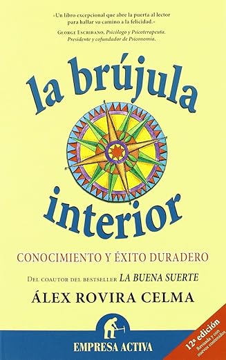 Si busques un llibre que transformi la manera com et mires a tu mateix, La brújula interior d’Àlex Rovira és una lectura imprescindible. No és només un llibre: és una invitació a reconnectar amb la teva missió personal,